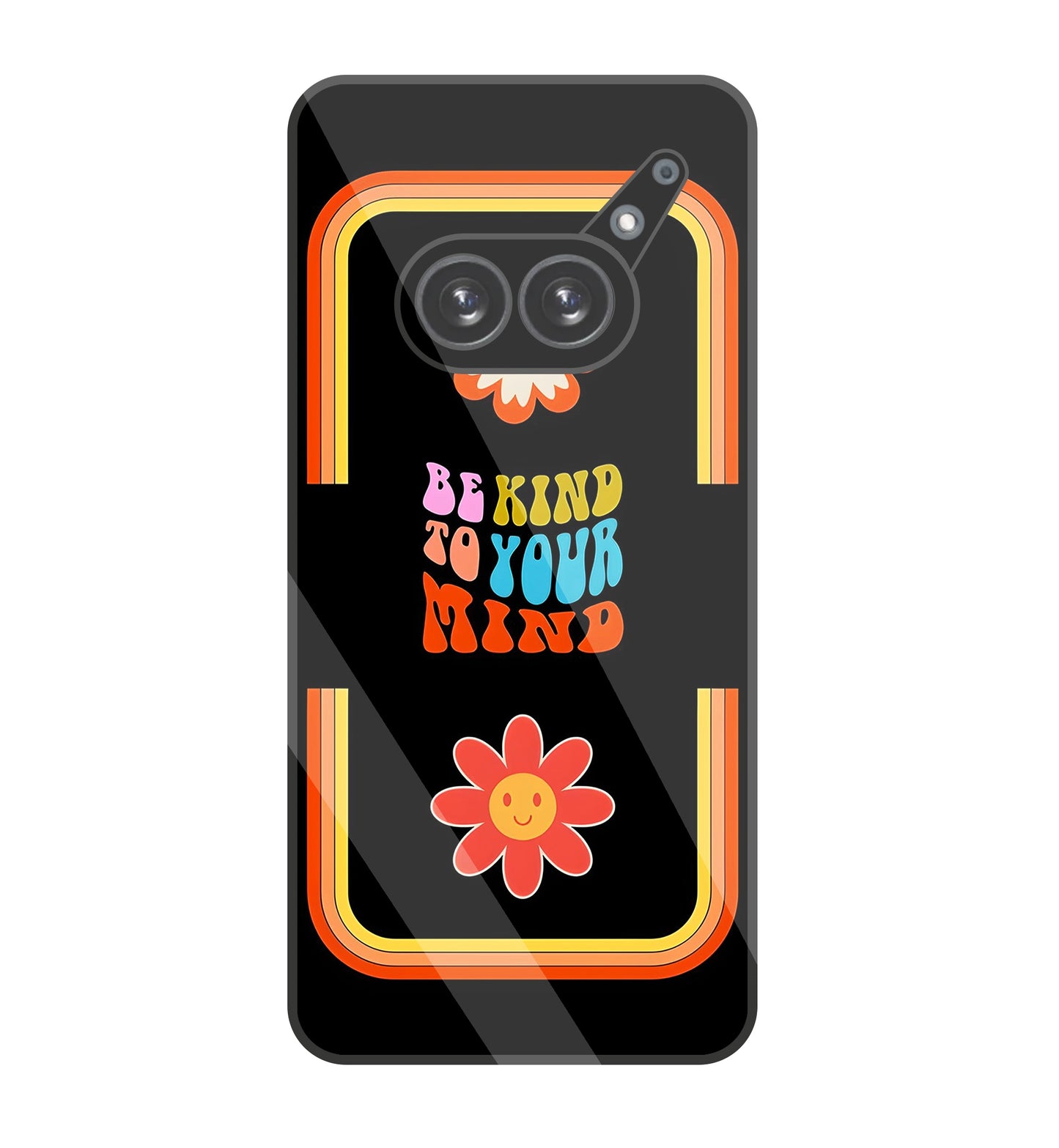 Be Kind To Your Mind Glass Case For Nothing Phone 2