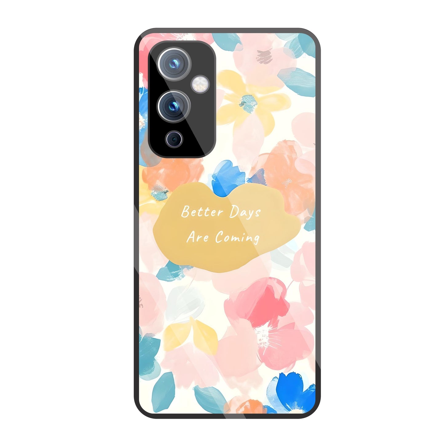 Better Days Are Coming Glass Case For OnePlus 9