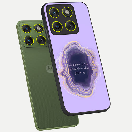 Damned People Quote phone case For Moto Edge 70 showing premium glass back cover with detailed artwork