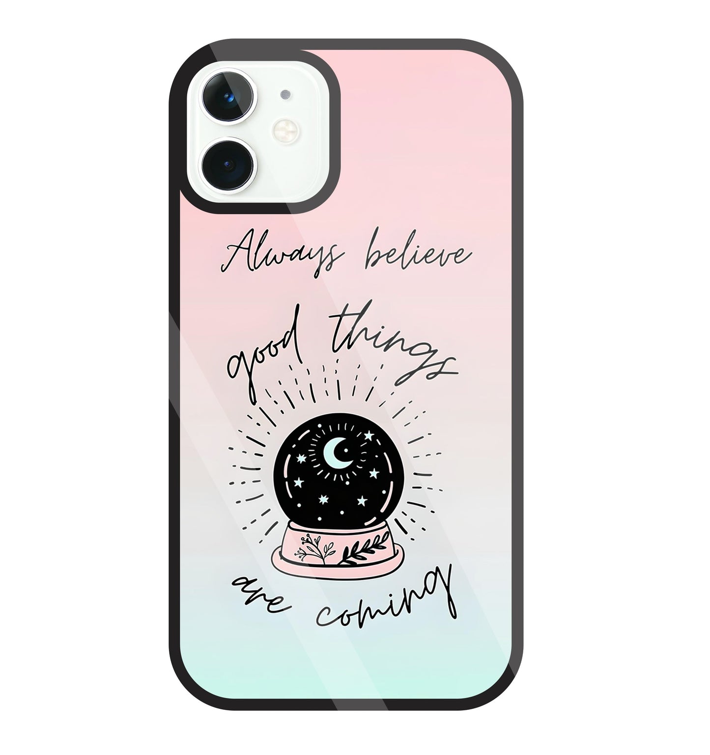 Always Believe Glass Case For Apple iPhone 11