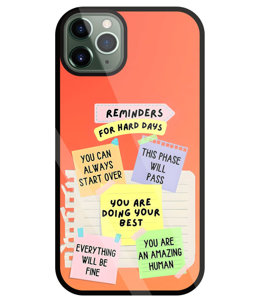 Reminders for Hard DayS Glass Case For Apple iPhone 11 Pro Max