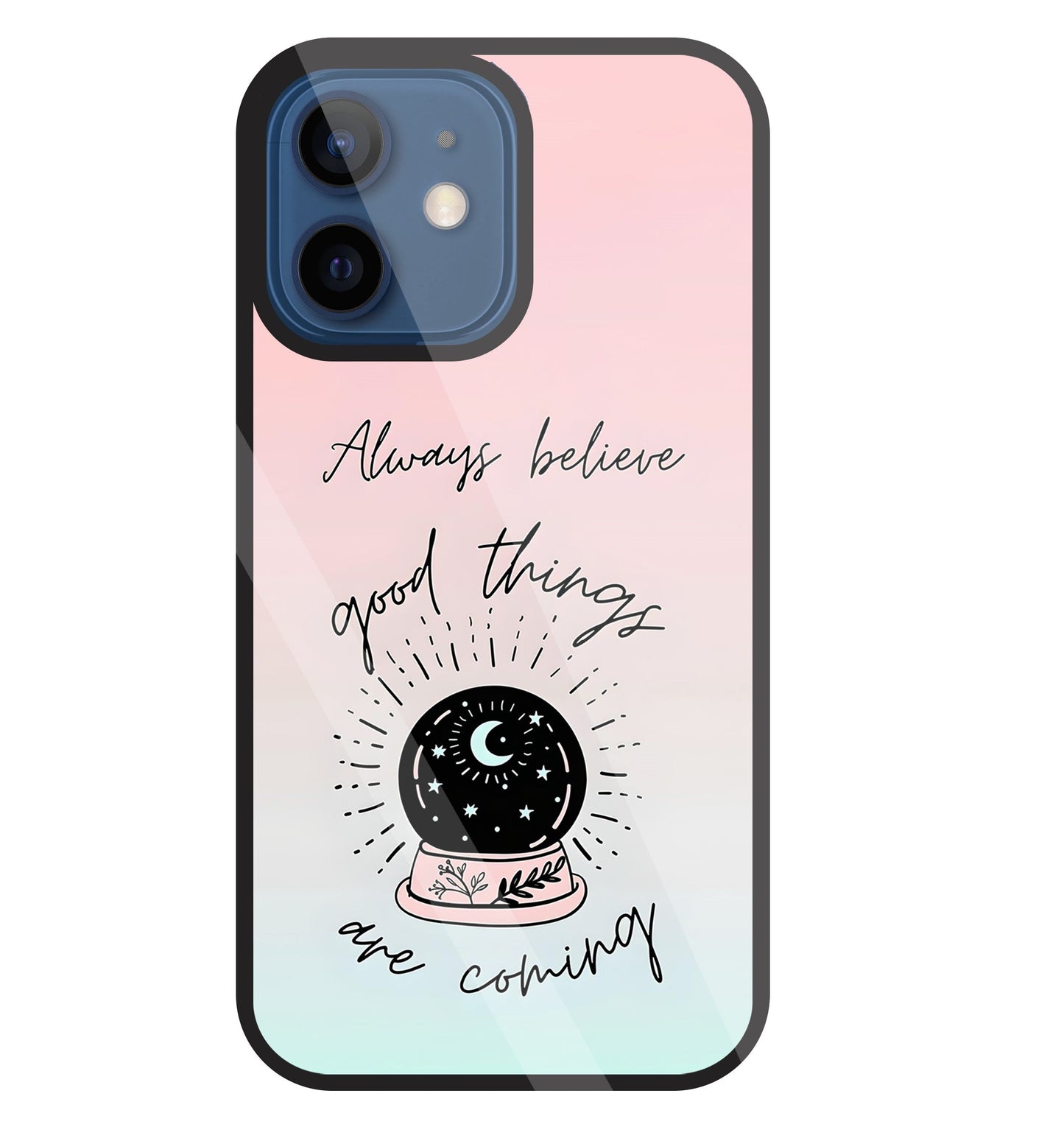 Always Believe Glass Case For Apple iPhone 12 Mini