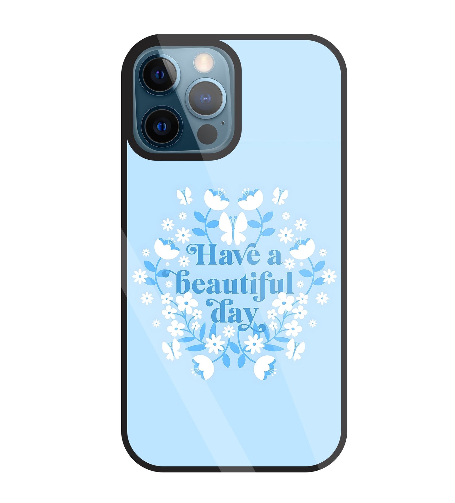 Have A Beautiful Day(Blue) Glass Case For Apple iPhone 12 Pro