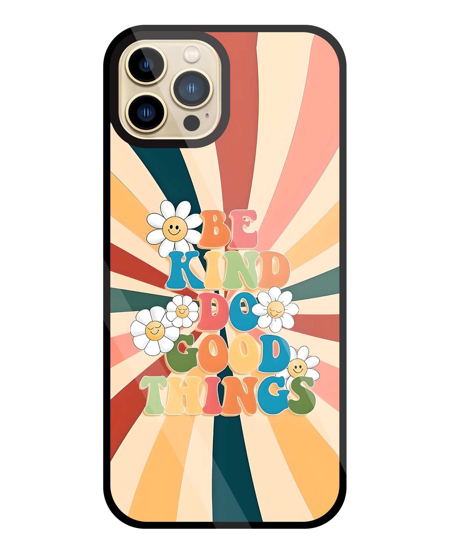 Be Kinds Do Good Things Glass Case For Apple iPhone 13 Pro Max