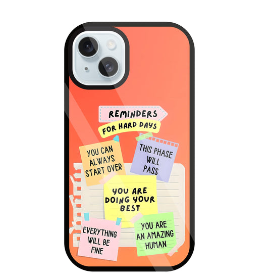 Reminders for Hard DayS Glass Case For Apple iPhone 13