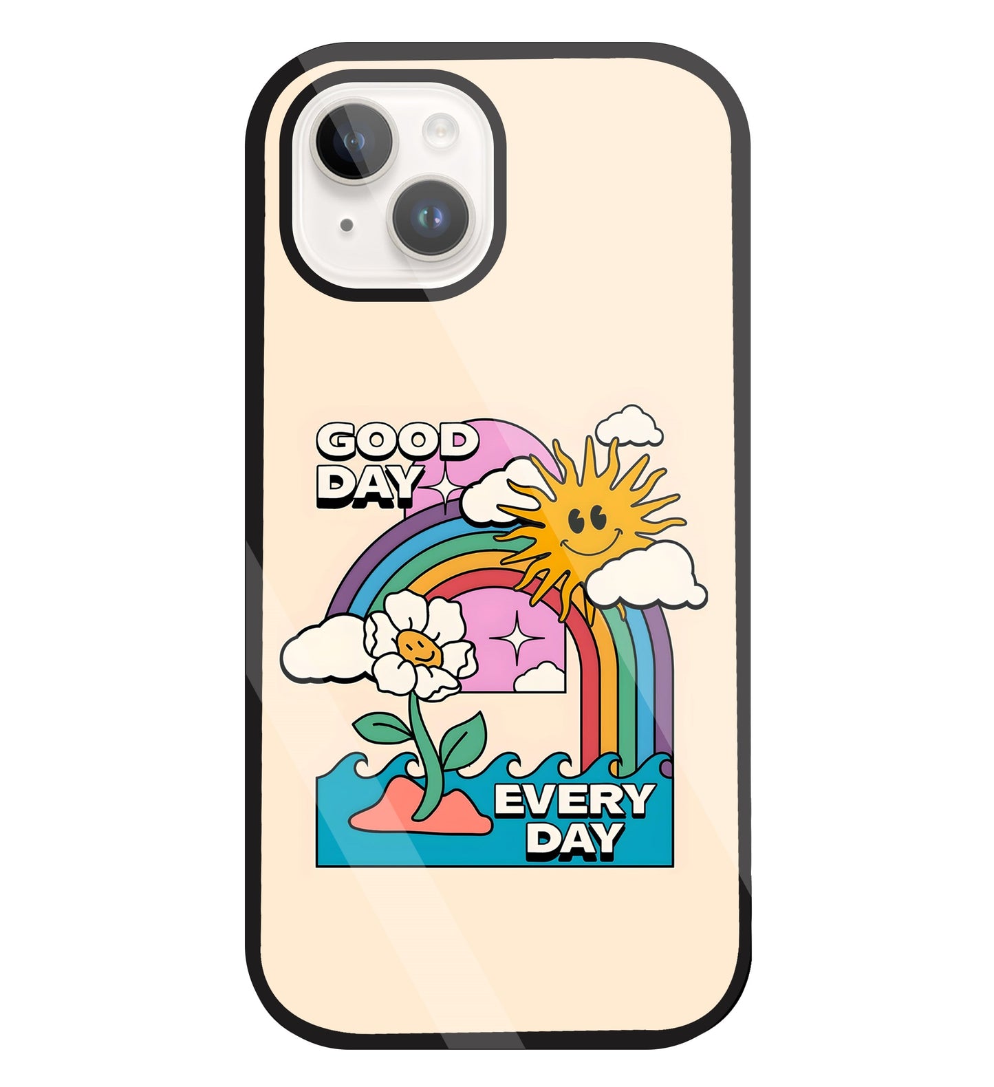 Good Day Every Day Glass Case For Apple iPhone 15