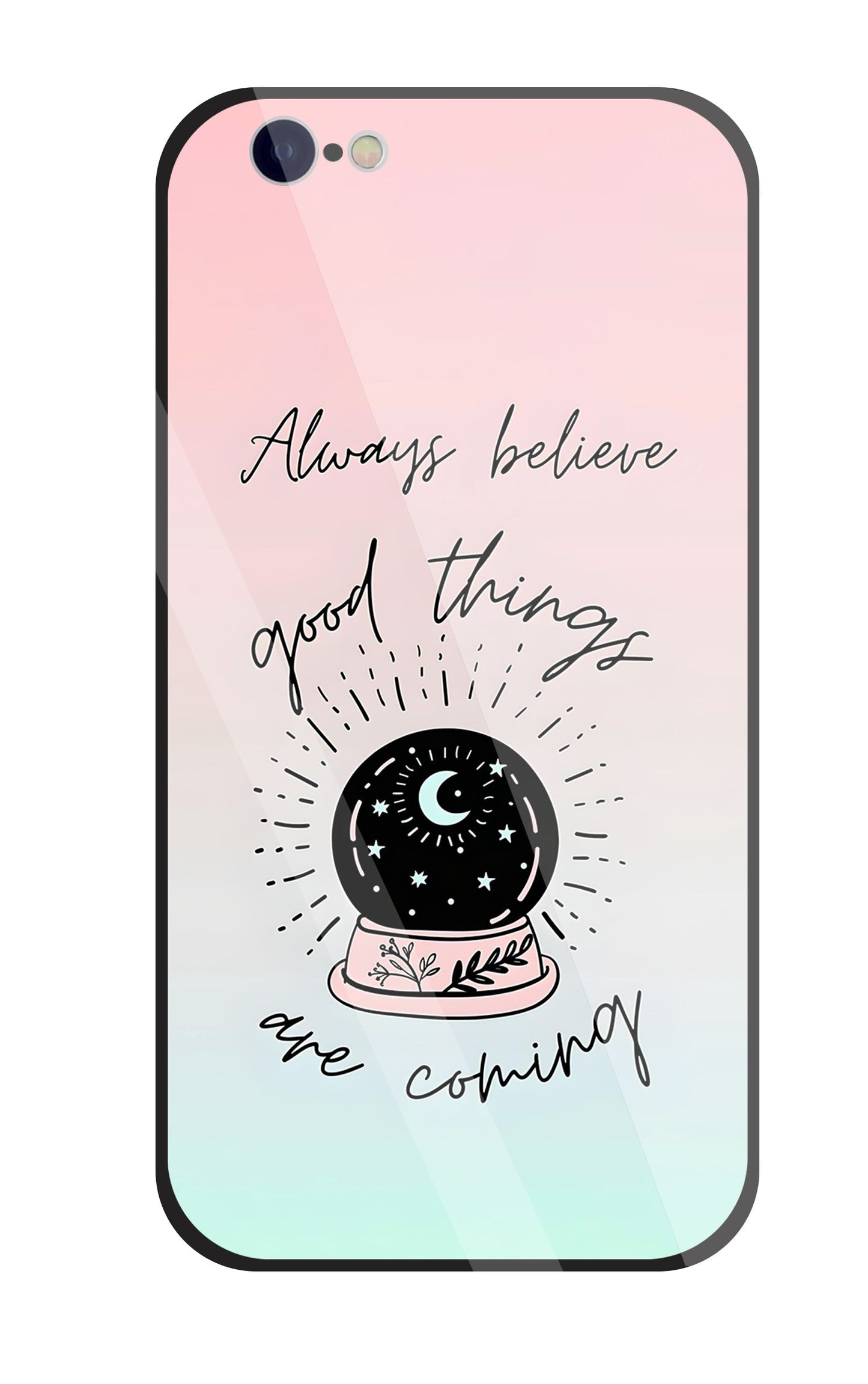 Always Believe Glass Case For Apple iPhone 6 / 6s