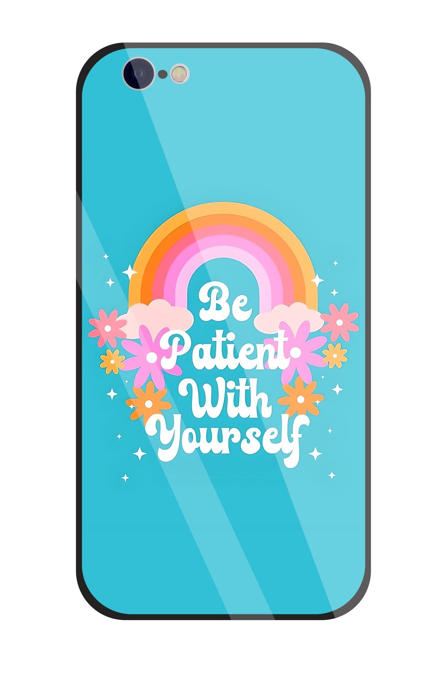 Be Patient With Yourself Glass Case For Apple iPhone 6 / 6s