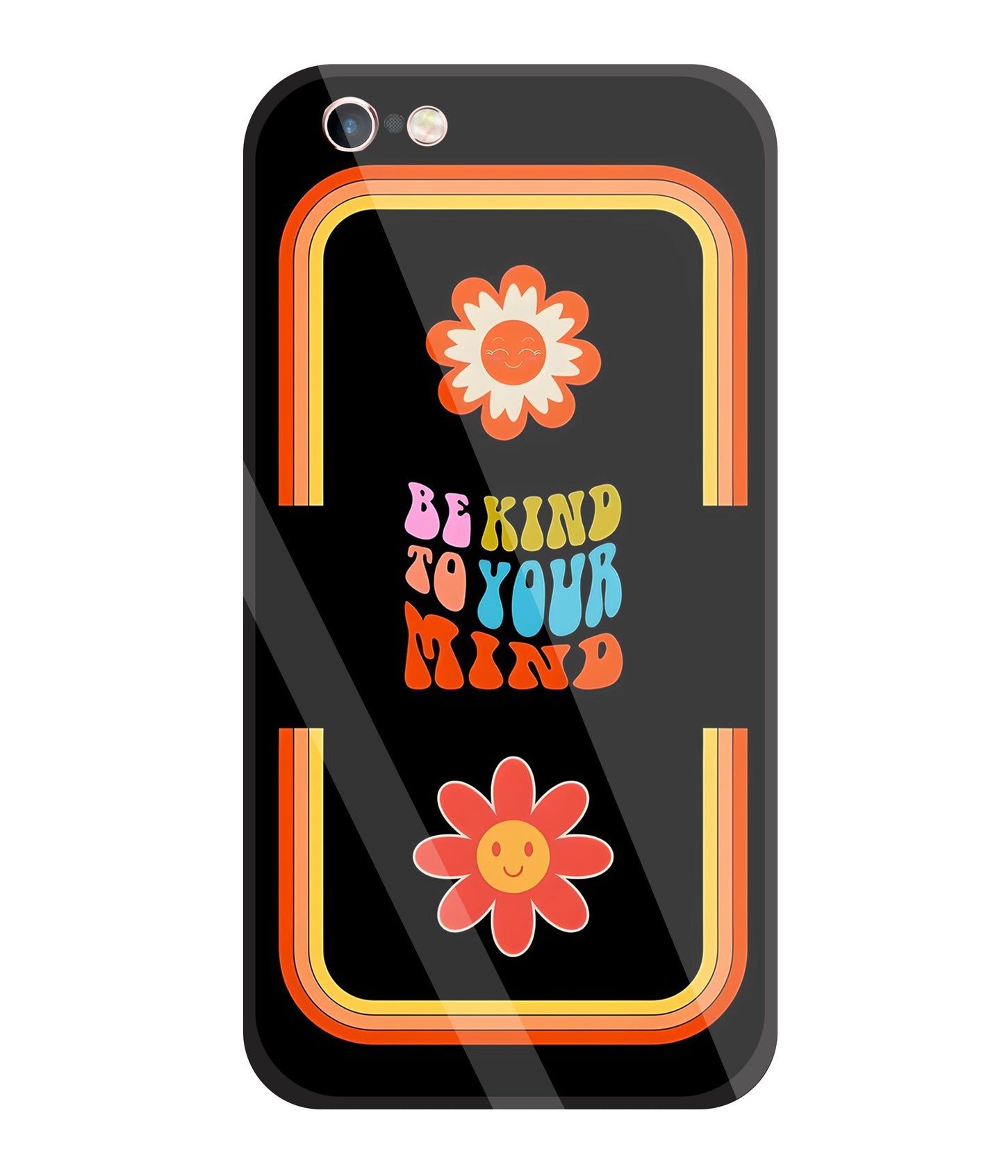 Be Kind To Your Mind Glass Case For Apple iPhone 6 +