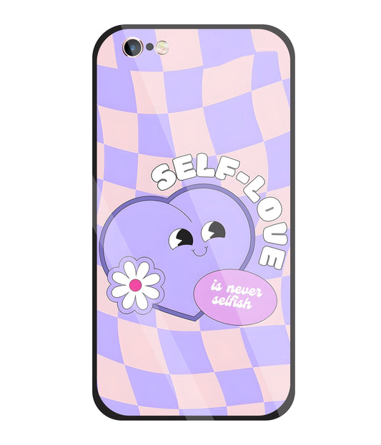 Self Love Glass Case For Apple iPhone 6 +