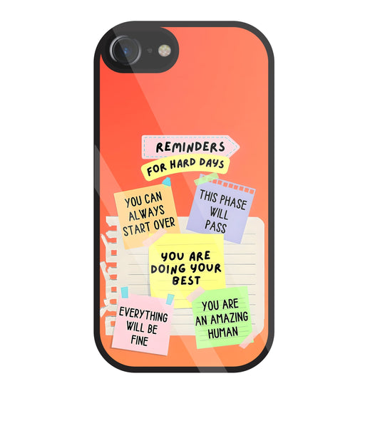 Reminders for Hard DayS Glass Case For Apple iPhone 7