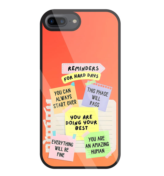 Reminders for Hard DayS Glass Case For Apple iPhone 7 +