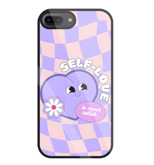 Self Love Glass Case For Apple iPhone 7 +