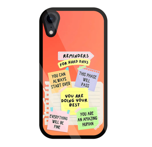 Reminders for Hard DayS Glass Case For Apple iPhone Xr