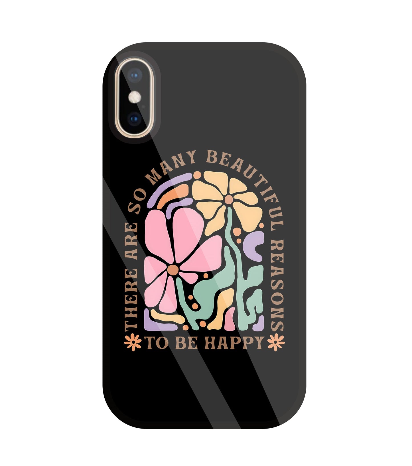 Beautiful Reasons Glass Case For Apple iPhone Xs