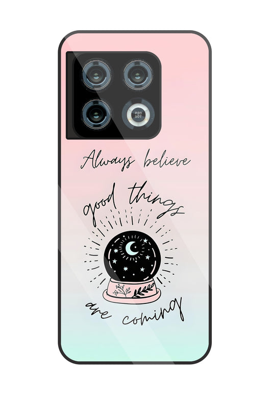 Always Believe Glass Case For OnePlus 10 Pro