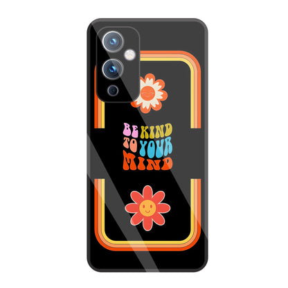 Be Kind To Your Mind Glass Case For OnePlus 9