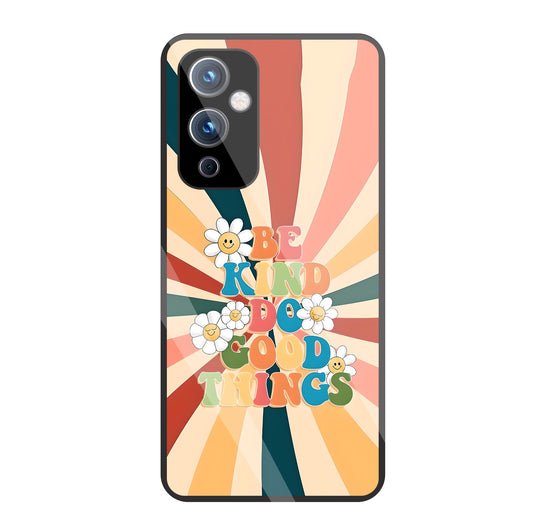 Be Kinds Do Good Things Glass Case For OnePlus 9