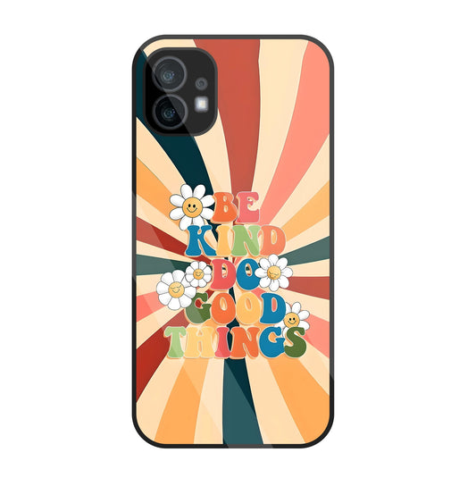 Be Kinds Do Good Things Glass Case For Nothing Phone 1