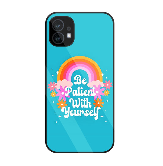 Be Patient With Yourself Glass Case For Nothing Phone 1