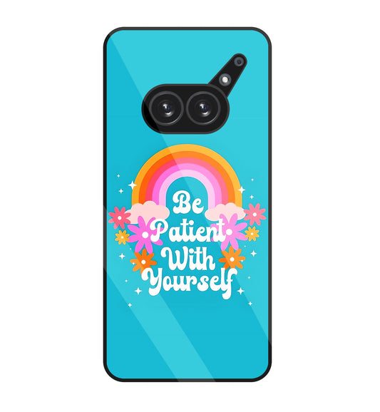 Be Patient With Yourself Glass Case For Nothing Phone 2A