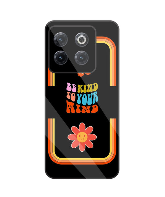 Be Kind To Your Mind Glass Case For OnePlus 10T