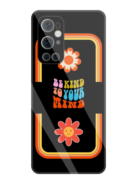 Be Kind To Your Mind Glass Case For OnePlus 9 Pro