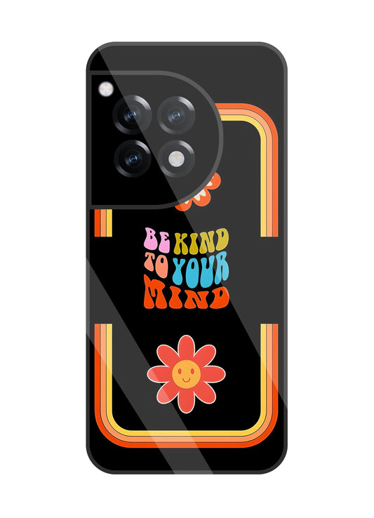 Be Kind To Your Mind Glass Case For OnePlus 12R