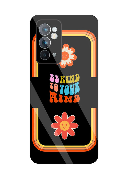 Be Kind To Your Mind Glass Case For OnePlus 9RT
