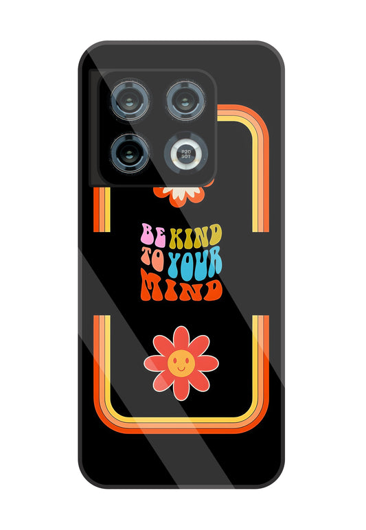 Be Kind To Your Mind Glass Case For OnePlus 10 Pro