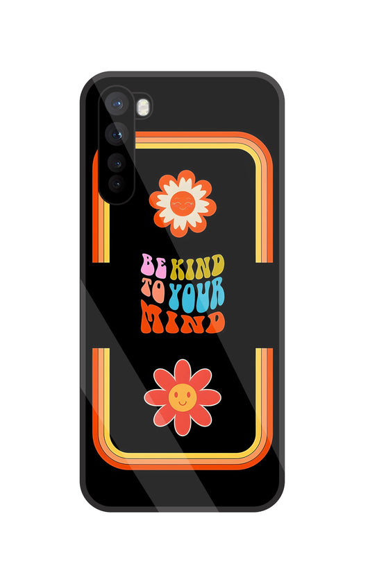 Be Kind To Your Mind Glass Case For OnePlus Nord