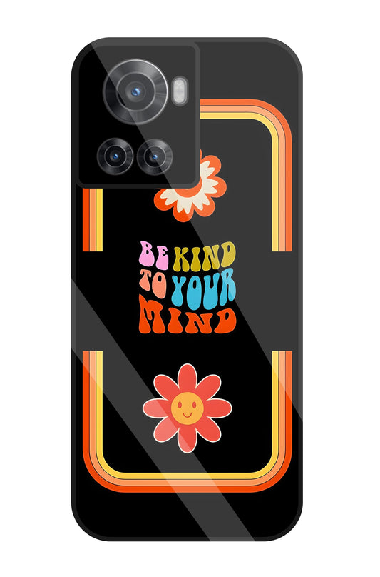Be Kind To Your Mind Glass Case For OnePlus 10R
