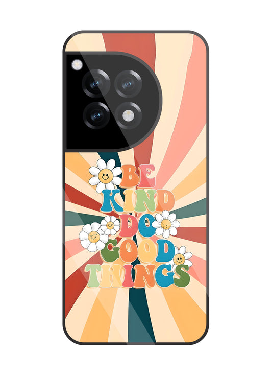 Be Kinds Do Good Things Glass Case For OnePlus 12R