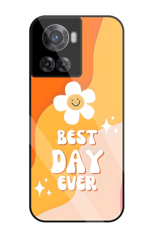 Best Day Ever Glass Case For OnePlus 10R