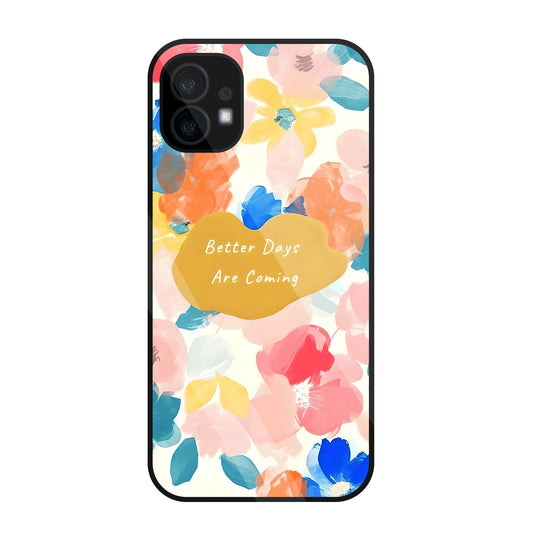 Better Days Are Coming Glass Case For Nothing Phone 1
