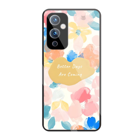 Better Days Are Coming Glass Case For OnePlus 9
