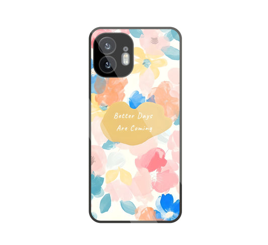 Better Days Are Coming Glass Case For Nothing Phone 2