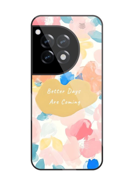 Better Days Are Coming Glass Case For OnePlus 12R