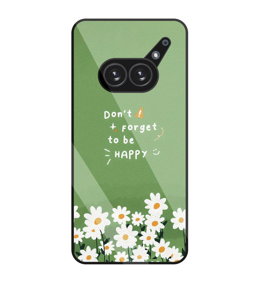 Don't Forget To Be Happy Glass Case For Nothing Phone 2A