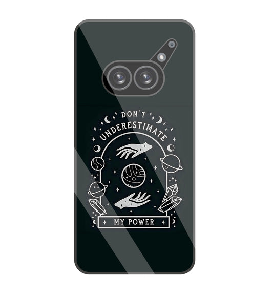 Don't Underestimate My Power Glass Case For Nothing Phone 2A