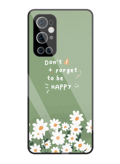 Don't Forget To Be Happy Glass Case For OnePlus 9 Pro
