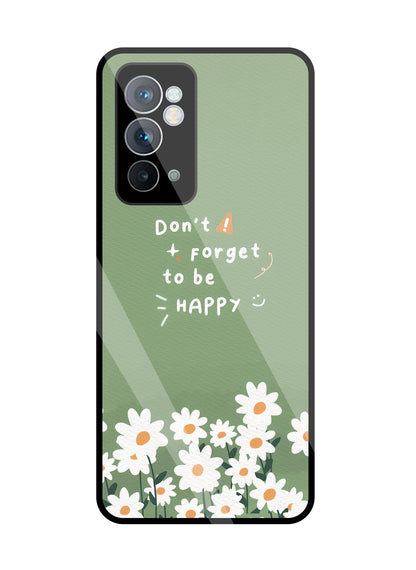 Don't Forget To Be Happy Glass Case For OnePlus 9RT