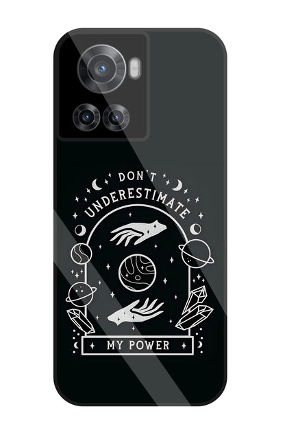Don't Underestimate My Power Glass Case For OnePlus 10R