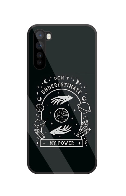 Don't Underestimate My Power Glass Case For OnePlus Nord