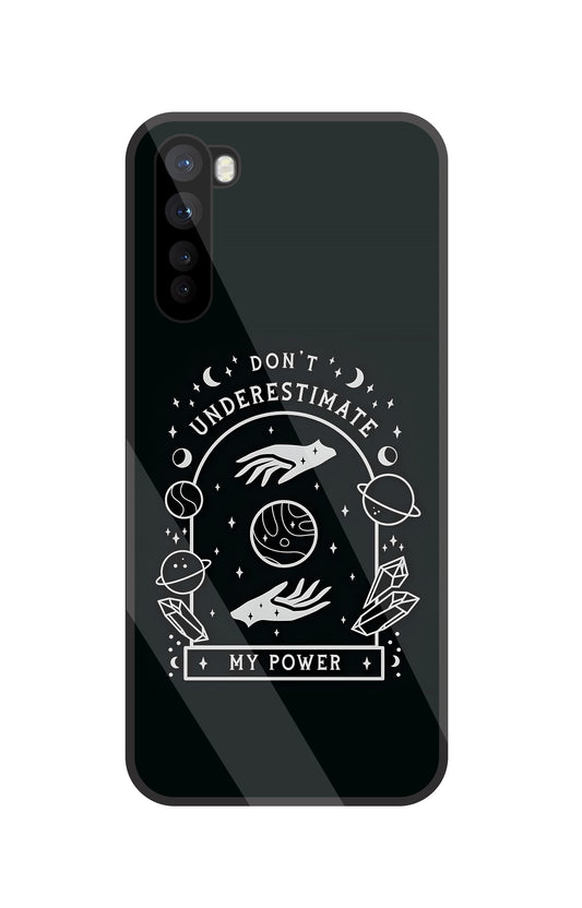 Don't Underestimate My Power Glass Case For OnePlus Nord