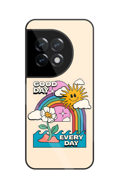 Good Day Every Day Glass Case For OnePlus 11R
