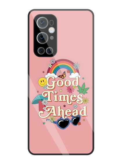 Good Times Ahead Glass Case For OnePlus 9 Pro