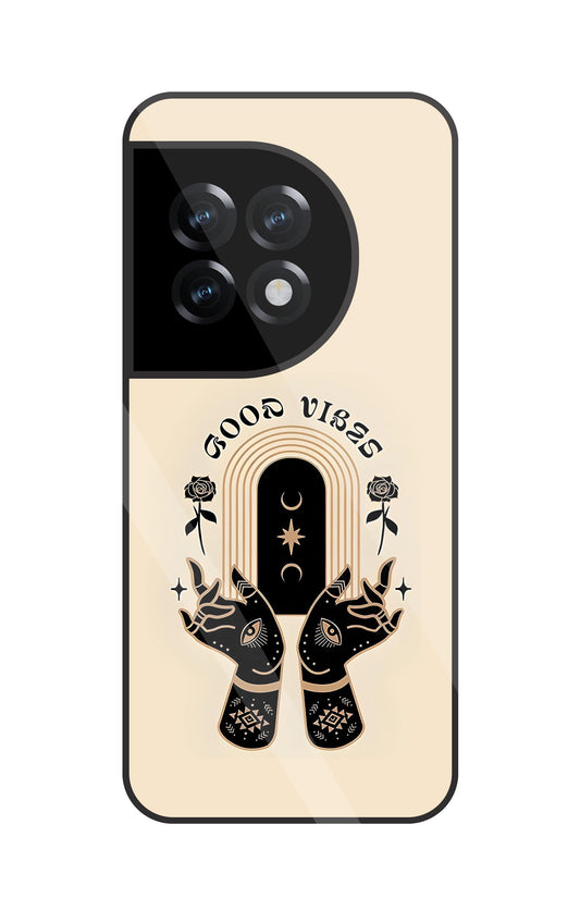 Good Vibes Hands Glass Case For OnePlus 11R