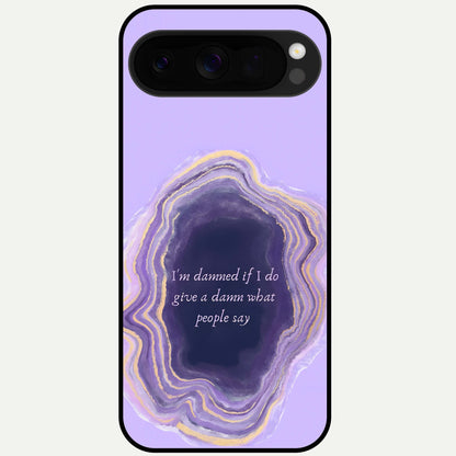  Damned People Quote Glass Case For Google Pixel 10 Pro XL back cover – full design glossy printed glass finish