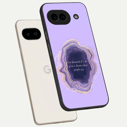  Damned People Quote phone case For Google Pixel 9A showing premium glass back cover with detailed artwork